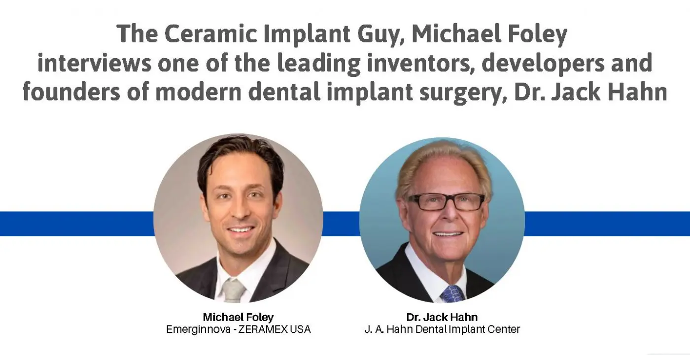 Ceramic Implant Guy interviews Dr. Jack Hahn