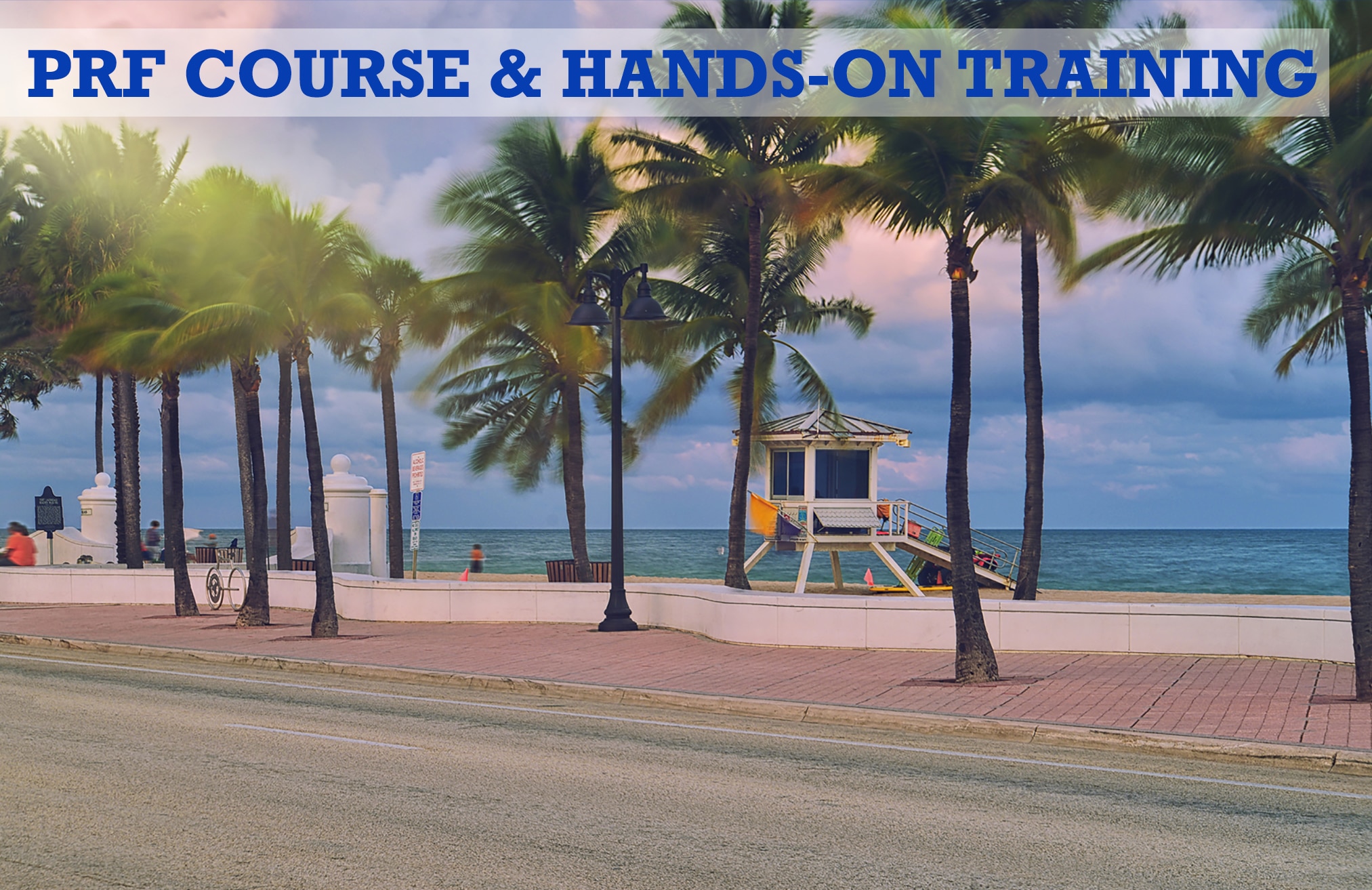 PRF Course & Hands-on Training Fort Lauderdale