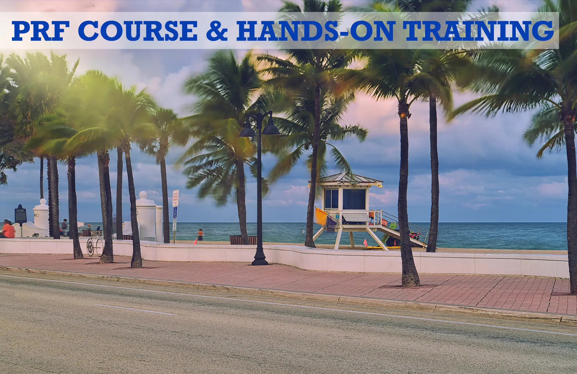 PRF Course & Hands-on Training Fort Lauderdale