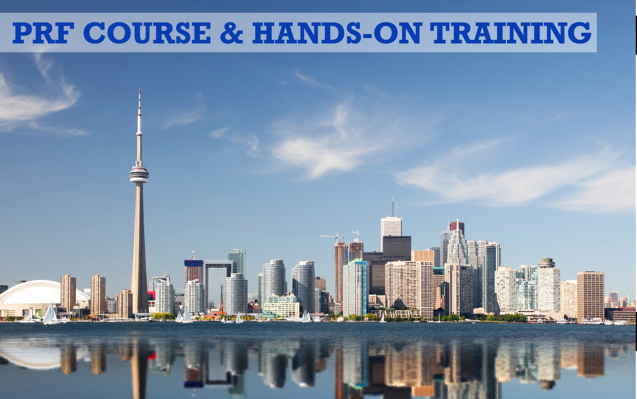 PRF Course & Hands-on Training Toronto Ontario