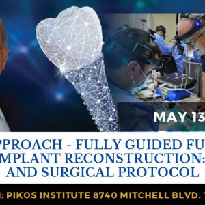 TEAM APPROACH - FULLY GUIDED FULL ARCH IMMEDIATE IMPLANT RECONSTRUCTION: PROSTHETIC AND SURGICAL PROTOCOL may