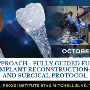 TEAM APPROACH - FULLY GUIDED FULL ARCH IMMEDIATE IMPLANT RECONSTRUCTION: PROSTHETIC AND SURGICAL PROTOCOL october