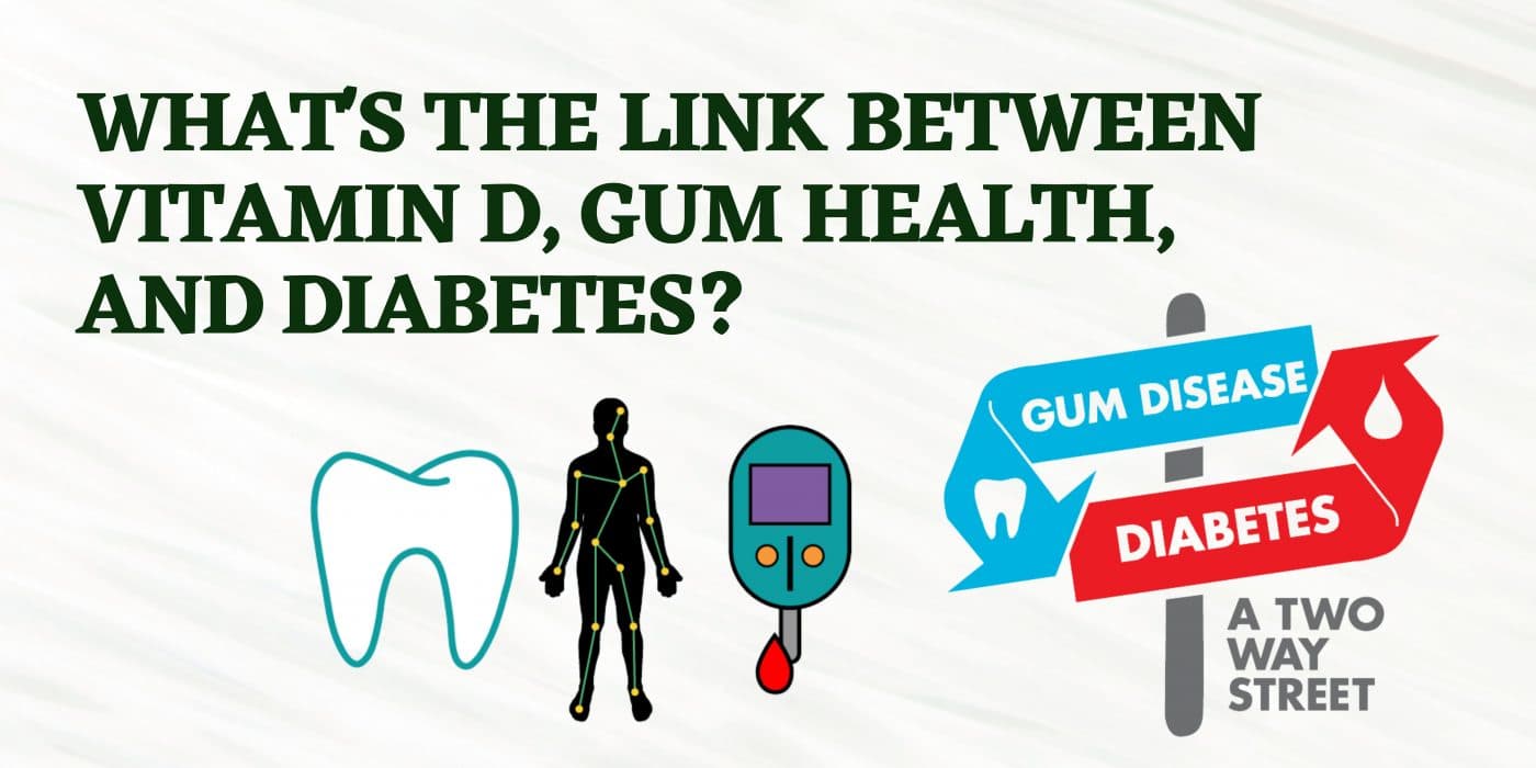 link between vitamin D, gum health, and diabetes