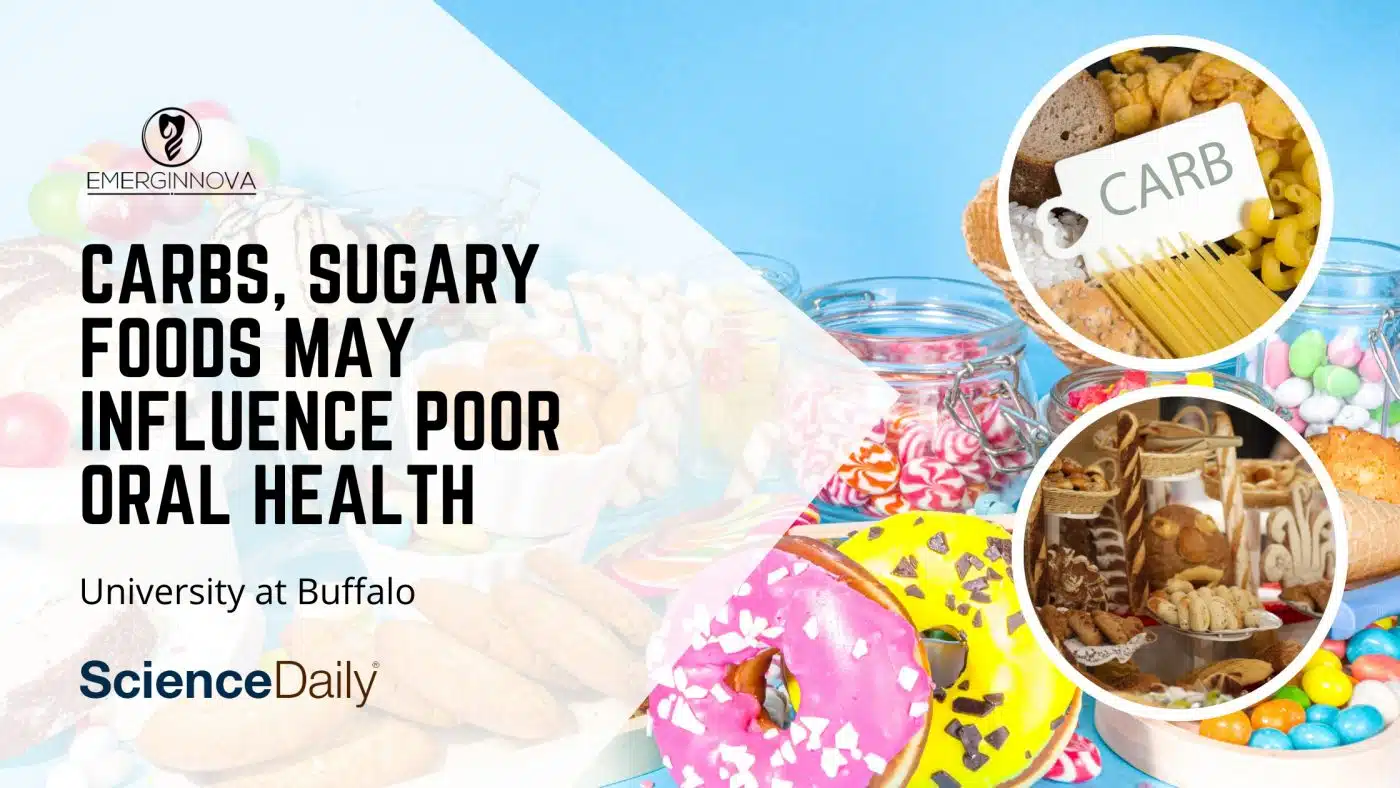 Emerginnova_Ceramic Dental Implants_Carbs, sugary foods may influence poor oral health_2022