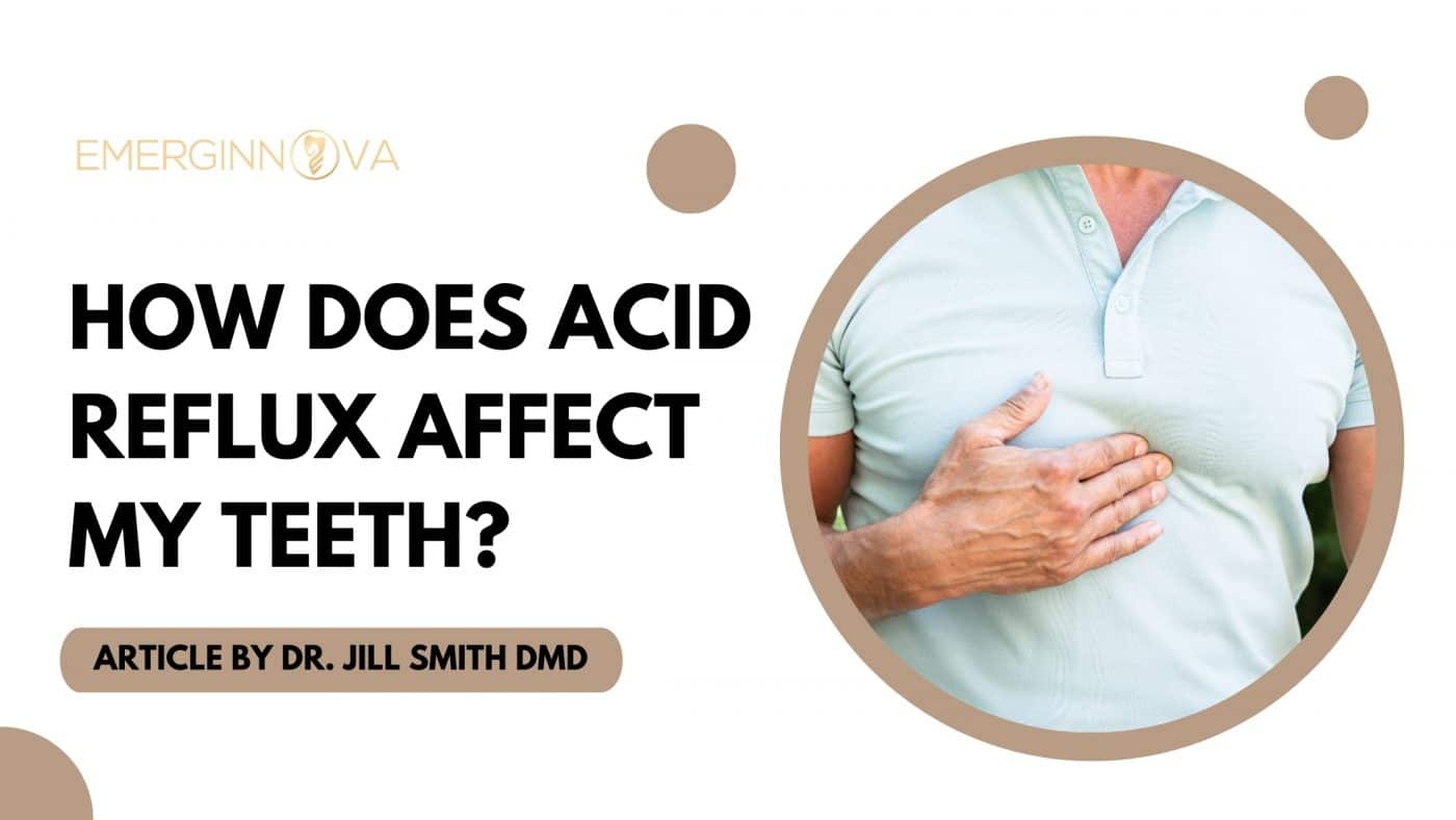 how-does-acid-reflux-affect-my-teeth-emerginnova