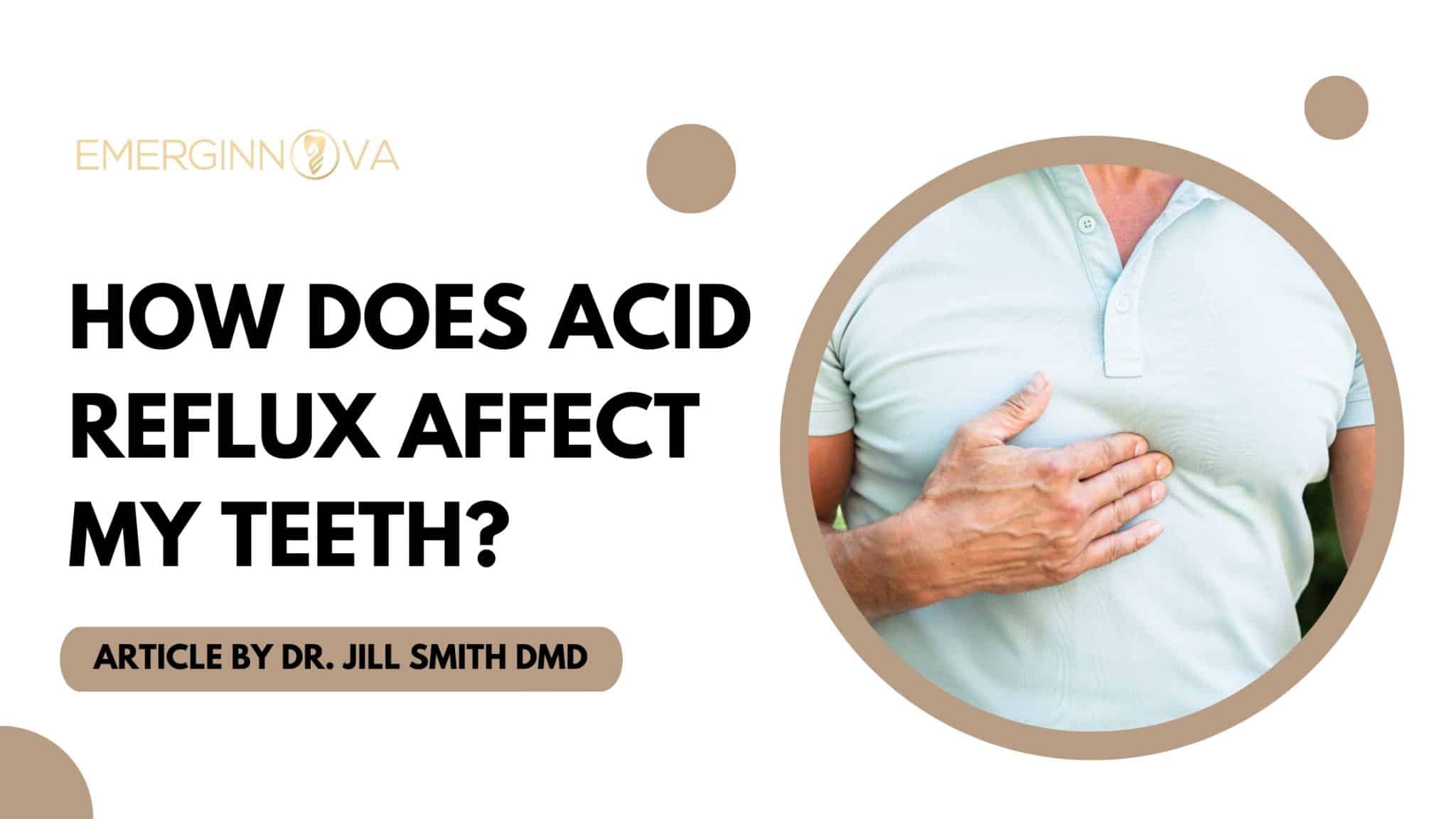 How Does Acid Reflux Affect my Teeth? Emerginnova